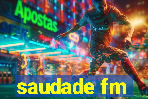 saudade fm